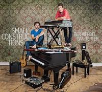 Small constructions / Ben Wendel, saxophones | Wendel, Ben. Musicien. Saxo.