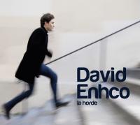 La horde / David Enhco, trompette | Enhco, David. Musicien. Trp.