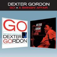 Go ! . ; A swingin' affair / Dexter Gordon, Saxophone ténor | Gordon, Dexter (1923-1990). Musicien. Saxo.ténor