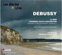 La mer. Première Suite d'Orchestre / Claude Debussy | Debussy, Claude (1862-1918). Compositeur. Comp.