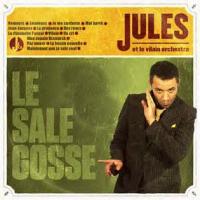 Le Sale gosse / Jules et le Vilain Orchestra | Jules