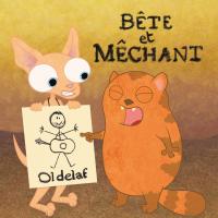 Bête et mêchant / Oldelaf | Oldelaf. Compositeur. Comp., chant., guit.