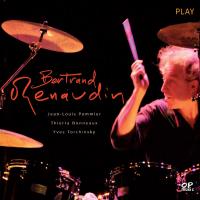 Play / Bertrand Renaudin, batterie | Renaudin, Bertrand.. Compositeur. Comp., batt., perc.