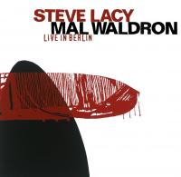 Live in Berlin | Steve Lacy (1934-2004). Musicien