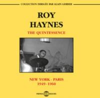 The quintessence / Roy Haynes, Batterie | Haynes, Roy (1925-....). Musicien. Batt.