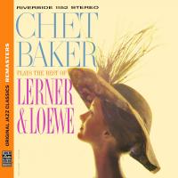 Chet Baker plays the best of Lerner & Loewe / Chet Baker | Baker, Chet. (1929-1988). Musicien. Trp.