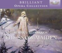 The snow maiden : Opéra en un prologue et 4 actes = [Flocon de neige] / Nikolaï Rimsky-Korsakov | Rimsky-Korsakov, Nikolaï ((1844-1908)). Compositeur. Comp.