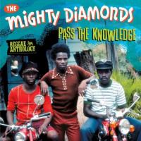 Pass the knowledge / Mighty Diamonds (The) | Mighty Diamonds