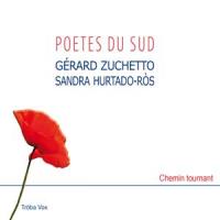 Poètes du sud : chemin tournant / Gérard Zuchetto, Chant, Guitare | Zuchetto, Gérard. Compositeur. Comp., chant, guit.