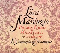 Primo libro di madrigali a cinque voci : 1580 / Luca Marenzio | Marenzio, Luca (1553-1599). Compositeur. Comp.