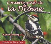 Concerts naturels de la Drôme / Pierre Palengat | Palengat, Pierre. Auteur. Textes & réc.