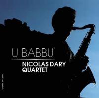 U babbu / Nicolas Dary Quartet | Dary, Nicolas