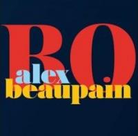 BO : bandes originales de films | Alex Beaupain (1974-....). Chanteur. Musicien. Piano