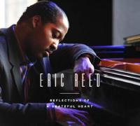 Reflections of a grateful heart / Eric Reed, piano | Reed, Eric.. Compositeur. Comp. & p.