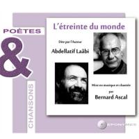 L'étreinte du monde / Abdellatif Laâbi | Laâbi, Abdellatif. Narrateur. Narr.