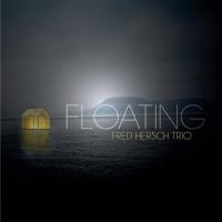 Floating / Fred Hersch Trio | Hersch, Fred.