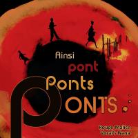 Ainsi pont, ponts, ponts / Rouge Malice | Meschinet, Annik