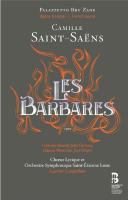 Les barbares : Tragédie lyrique en trois actes et un prologue / Camille Saint-Saëns | Saint-Saëns, Camille (1835-1921). Compositeur. Comp.