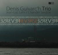 Rev3erse / Denis Guivarc'h Trio | Guivarc' h, Denis