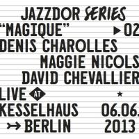 Live at Kesselhaus Berlin 06.06.2013 / Denis Charolles, batterie | Charolles, Denis. Musicien. Cb.