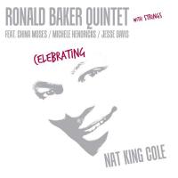 Celebrating Nat King cole / Ronald Baker Quintet | Baker, Ronald