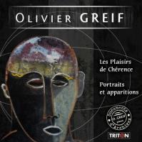 Les plaisirs de Chérence. Portraits et apparitions / Olivier Greif | Greif, Olivier (1950-2000). Compositeur. Comp. & p.