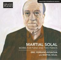 Works for piano and two pianos / Martial Solal, Piano | Solal, Martial (1927-....). Compositeur. Comp. & p.