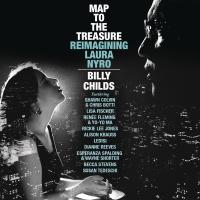 Map to the treasure : reimagining Laura Nyro / Billy Childs | Childs, Billy. Compositeur. P. & arr.