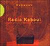 Radio Kaboul : hommage aux compositeurs afghans / Ustad Mahwash | Mahwash, Ustad (1947-....)