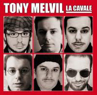 La cavale | Tony Melvil. Compositeur. Chanteur