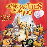 Marmottes à Bobino (Les) | Versini, Jean-Marc. 