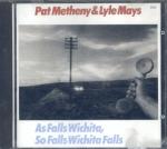 As falls wichita, so falls wichita falls / Pat Metheny, Guitare | Metheny, Pat (1954-....). Interprète. Guit. & guit. élec.