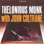 Thelonious Monk with John Coltrane / Thelonious Monk, Piano | Monk, Thelonious (1917-1982). Interprète. P.