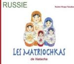 Les matriochkas de Natacha : histoire racontée à la manière des contes traditionnels russes | Noémi Kopp-Tanaka (1958-....). Auteur. Illustrateur