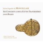 Six concerts à deux flûtes traversières sans basses / Michel Pignolet de Montéclair | Monteclair, Michel Pignolet de (1666-1737). Compositeur. Comp.