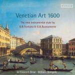 Venetian Art 1600 : The new instrumental style / Giovanni Battista Buonamente | Buonamente, Giovanni Battista (1595-1642). Compositeur. Comp.