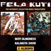 Ikoyi blindness . Kalakuta show | Fela Anikulapo Kuti. Interprète