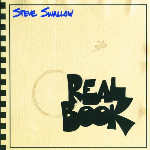Real book / Steve Swallow, guit. b | Swallow, Steve (1940-) - contrebassiste, bassiste. Guit. b