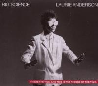 Big science | Laurie Anderson (1947-....). Compositeur