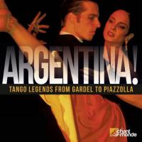 Argentina ! : Tango legends from Gardel to Piazzolla