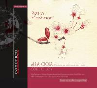 Alla Gioja : cantata per soli, coro e pianoforte = [A la joie : cantate pour solistes, choeur et pianoforte] / Pietro Mascagni | Mascagni, Pietro (1863-1945). Compositeur. Comp.