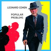 Popular problem / Leonard Cohen | Cohen, Leonard (1934-....)
