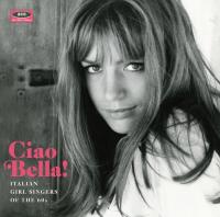 Ciao bella ! : italian girl singers of the 60's / Brunetta, chant | Brunetta. Chanteur. Chant