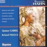 Musique de chambre, vol. 2 : Quatuor avec piano ; Concerto inachevé ; Premières valses...[Et al.] / Reynaldo Hahn | Hahn, Reynaldo (1874-1947). Compositeur. Comp.