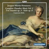 Complete chamber music, vol. 2 / Jacques-Martin Hotteterre | Hotteterre, Jacques-Martin (1674-1763). Compositeur. Comp.