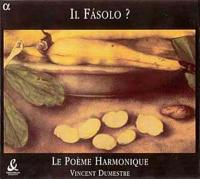 Il fasolo ? / Il Fasolo | Anonyme. Compositeur. Comp.