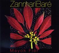 Mayok flér / Zanmari Baré, chant | Baré, Zanmari