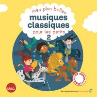 Mes plus belles musiques classiques pour les petits, vol. 2 / Antonin Dvorak | Dvorak, Antonin (1841-1904). Compositeur. Comp.