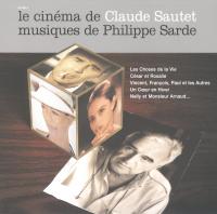 Cinéma de Claude Sautet, musiques de Philippe Sarde (Le) : extraits de bandes originales de films / compositeur, Philippe Sarde | Sarde, Philippe (1948-....)