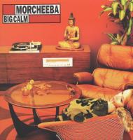 Big calm / Morcheeba, ens.voc & instr. | Morcheeba. Interprète. Ens.voc & instr.